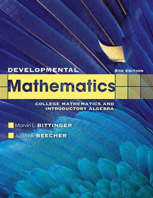 Developmental Mathematics: College Mathematics and Introductory Algebra (8th Edition)