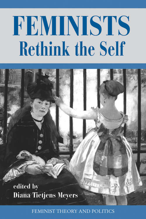 Book cover of Feminists Rethink the Self (Feminist Theory and Politics)
