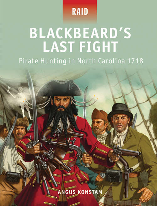 Book cover of Blackbeard's Last Fight - Pirate Hunting in North Carolina 1718