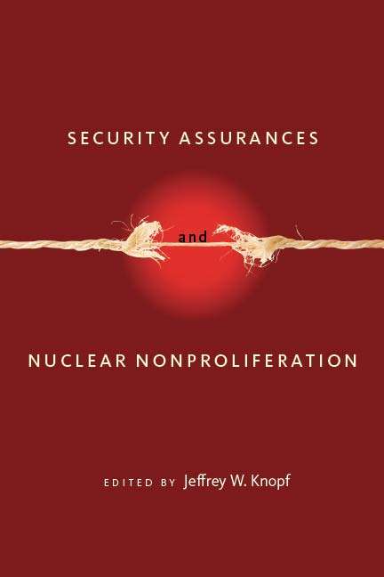 Book cover of Security Assurances and Nuclear Nonproliferation