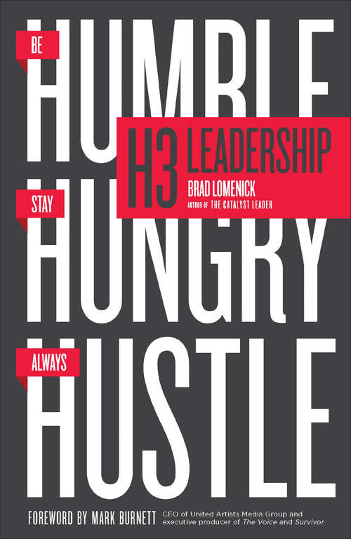 Book cover of H3 Leadership: Be Humble. Stay Hungry. Always Hustle.