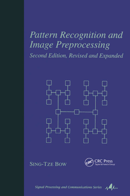 Book cover of Pattern Recognition and Image Preprocessing (2) (Signal Processing And Communications Ser.: Vol. 14)