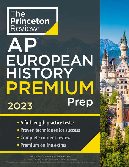 Book cover of Princeton Review AP European History Premium Prep, 2023: 6 Practice Tests + Complete Content Review + Strategies & Techniques (College Test Preparation)