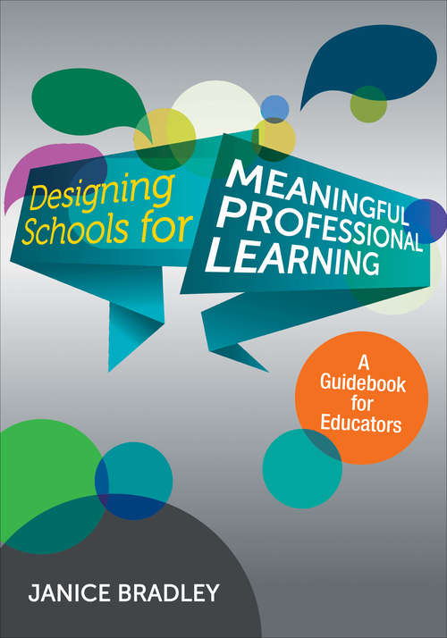 Book cover of Designing Schools for Meaningful Professional Learning: A Guidebook for Educators