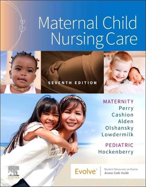 Book cover of Maternal Child Nursing Care (Seventh Edition)