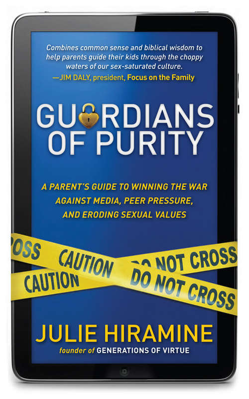 Book cover of Guardians of Purity: A Parent's Guide to Winning the War Against Media, Peer Pressure, and Eroding Sexual Values