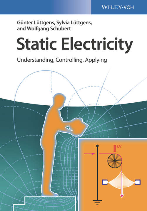 Static Electricity: Understanding, Controlling, Applying