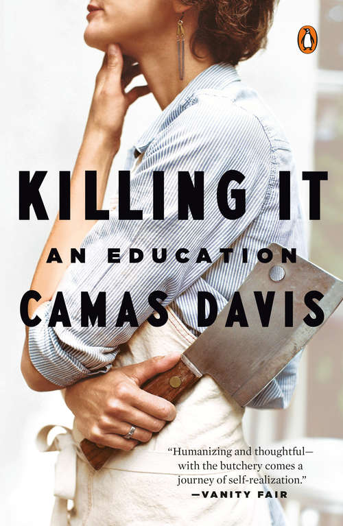 Book cover of Killing It: An Education