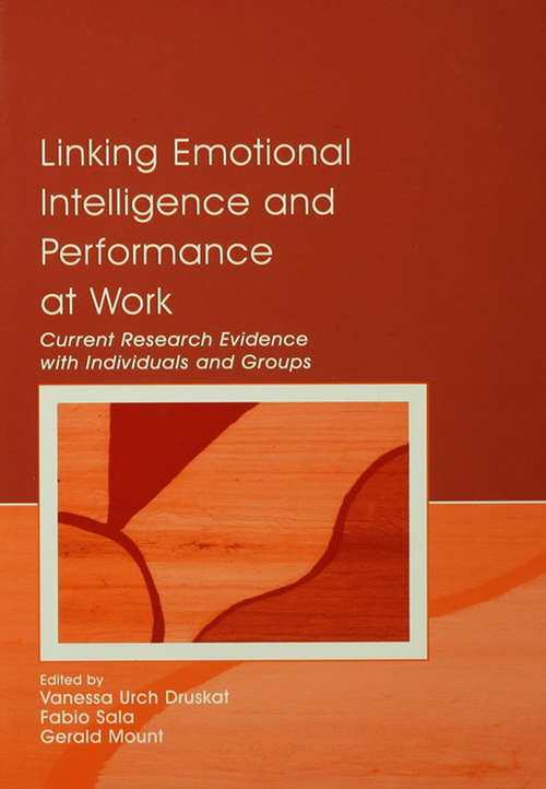 Linking Emotional Intelligence and Performance at Work: Current Research Evidence With Individuals and Groups
