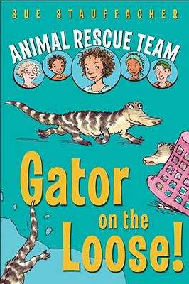 Book cover of Animal Rescue Team: Gator on the Loose!
