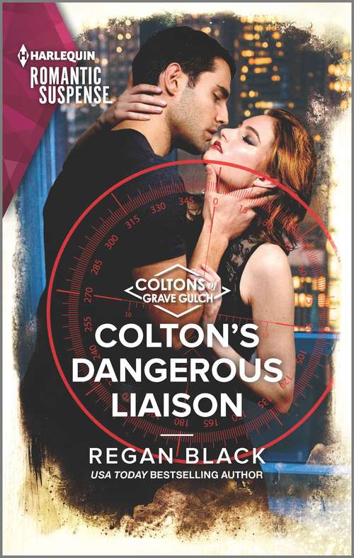 Colton's Dangerous Liaison (The Coltons of Grave Gulch #1)