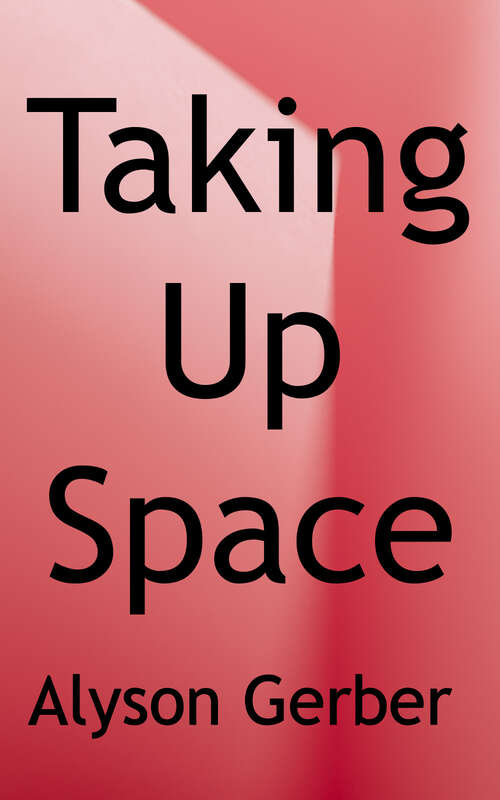 Book cover of Taking Up Space