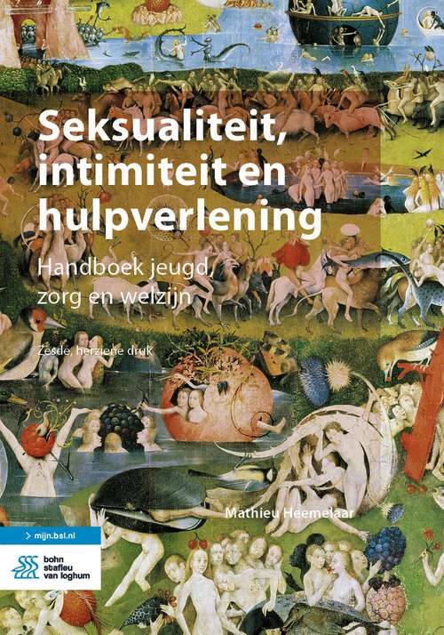 Book cover of Seksualiteit, intimiteit en hulpverlening: Handboek jeugd, zorg en welzijn (6th ed. 2022)