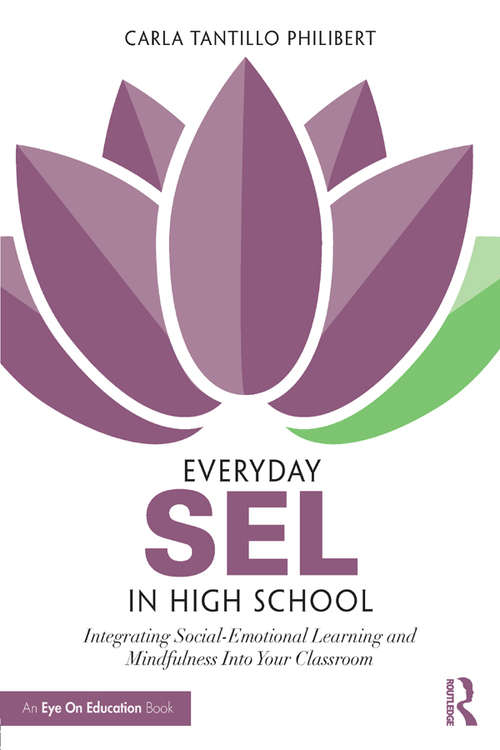 Book cover of Everyday SEL in High School: Integrating Social-Emotional Learning and Mindfulness Into Your Classroom