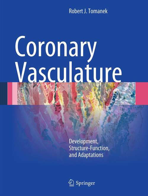 Book cover of Coronary Vasculature: Development, Structure-Function, and Adaptations