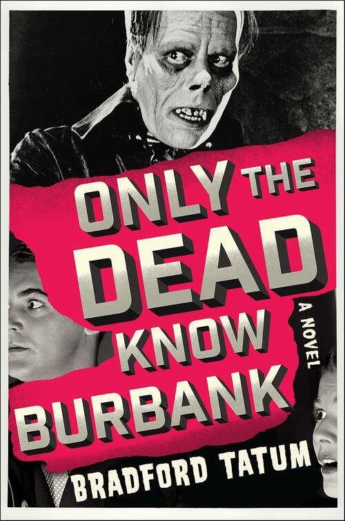 Book cover of Only the Dead Know Burbank: A Novel