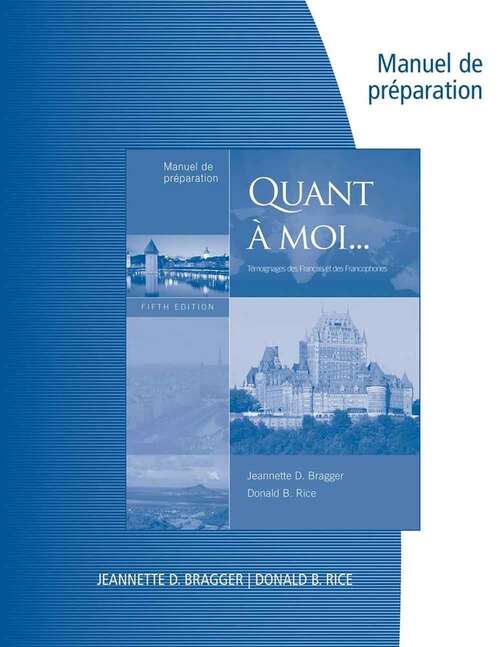 Book cover of Manuel de Preparation for Bragger/Rice's Quant a Moi (Fifth Edition)