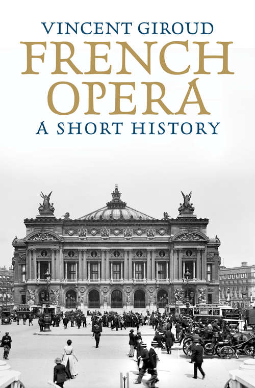 Book cover of French Opera: A Short History