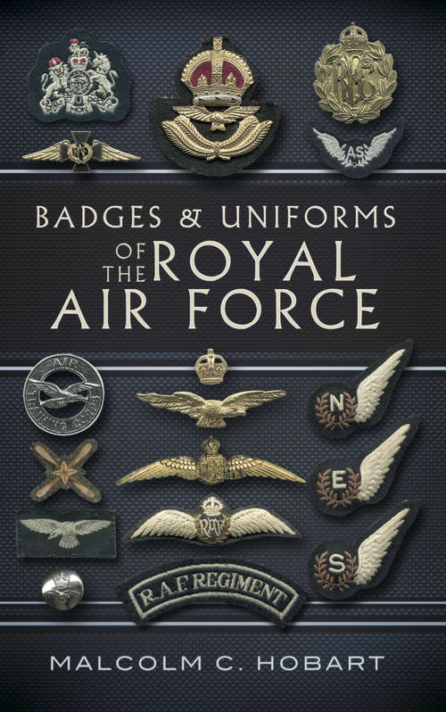Book cover of Badges and Uniforms of the Royal Air Force