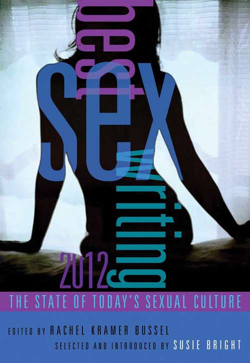 Book cover of Best Sex Writing 2012: The State of Today's Sexual Culture