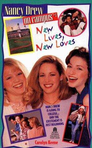 Book cover of New Lives, New Loves (Nancy Drew on Campus #1)