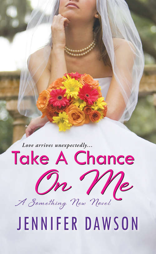 Book cover of Take A Chance On Me: A Something New Novel (A Something New Novel #1)