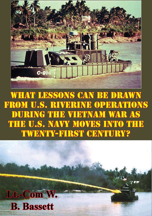Book cover of What Lessons Can Be Drawn From U.S. Riverine Operations During The Vietnam War: As The U.S. Navy Moves Into The Twenty-First Century?