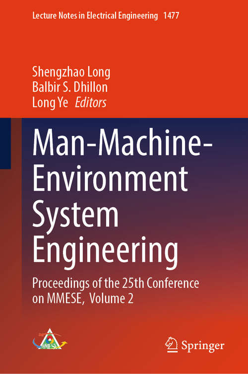 Book cover of Man-Machine-Environment System Engineering: Proceedings of the 25th Conference on MMESE,  Volume 2 (Lecture Notes in Electrical Engineering #1477)