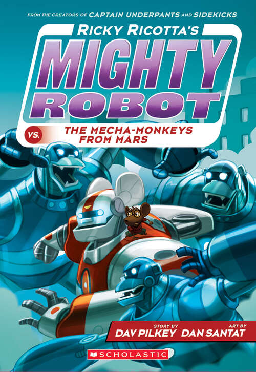 Book cover of Ricky Ricotta's Mighty Robot vs. the Mecha-Monkeys from Mars (Ricky Ricotta's Mighty Robot #4)