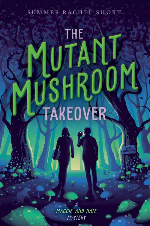Book cover of The Mutant Mushroom Takeover (A Maggie and Nate Mystery)