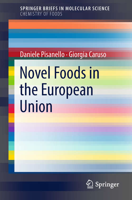 Novel Foods in the European Union (SpringerBriefs in Molecular Science)