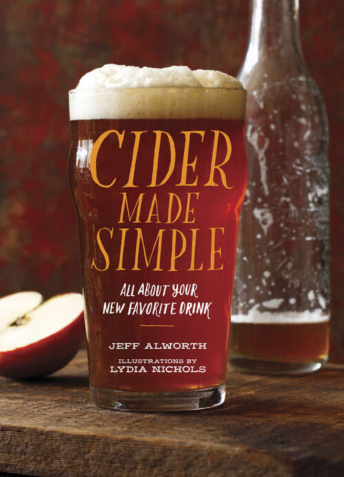 Book cover of Cider Made Simple: All About Your New Favorite Drink