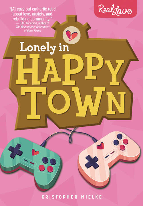 Book cover of Lonely in Happy Town (Lorimer Real Love)