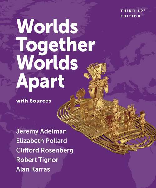 Book cover of Worlds Together, Worlds Apart: with Sources (Third AP® Edition) (Third AP® Edition)