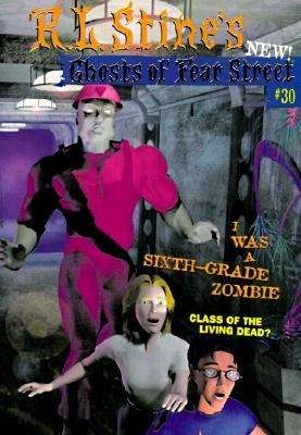 I Was a  Sixth-Grade Zombie (Ghosts of Fear Street #29)