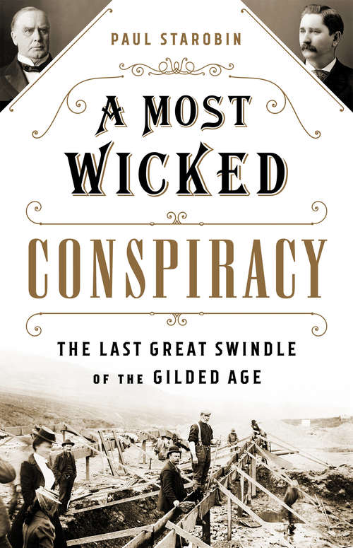 Book cover of A Most Wicked Conspiracy: The Last Great Swindle of the Gilded Age