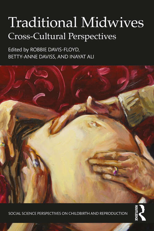 Book cover of Traditional Midwives: Cross-Cultural Perspectives (1) (Social Science Perspectives on Childbirth and Reproduction)