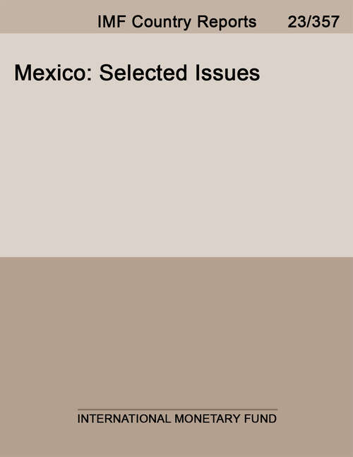 Book cover of Mexico: Selected Issues And Analytical Notes (Imf Staff Country Reports: Country Report No. 14/320)