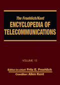The Froehlich/Kent Encyclopedia of Telecommunications: Volume 13 - Network-Management Technologies to NYNEX