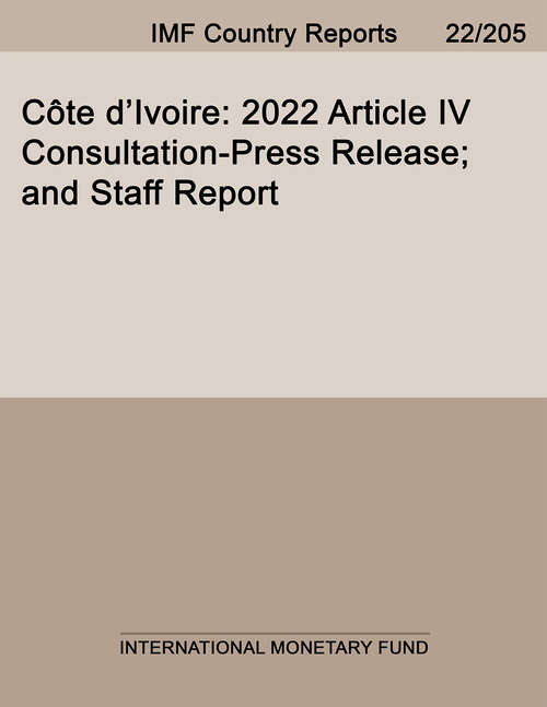 Book cover of Côte d’Ivoire: 2022 Article Iv Consultation-press Release; And Staff Report (Imf Staff Country Reports)