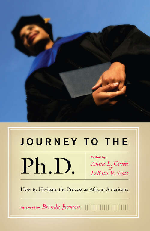 Book cover of Journey to the Ph.D.: How to Navigate the Process as African Americans