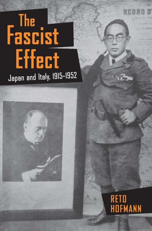 Book cover of The Fascist Effect: Japan and Italy, 1915–1952