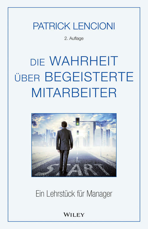 Book cover of Die Wahrheit über begeisterte Mitarbeiter: Ein Lehrstück für Manager