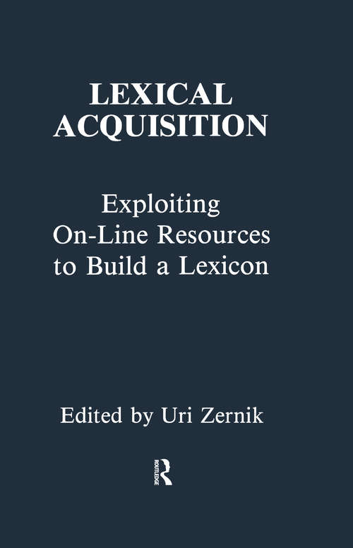 Book cover of Lexical Acquisition: Exploiting On-line Resources To Build A Lexicon