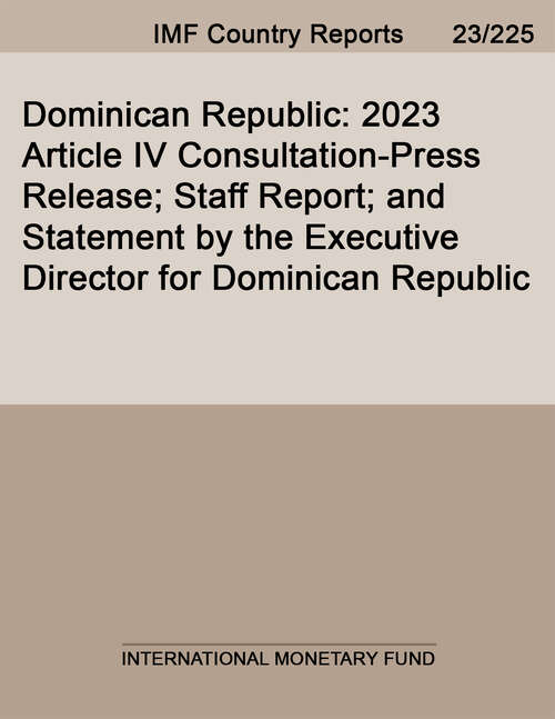 Book cover of Dominican Republic: 2023 Article IV Consultation-Press Release; Staff Report; and Statement by the Executive Director for Dominican Republic