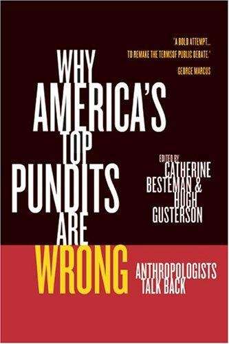 Book cover of Why America's Top Pundits Are Wrong: Anthropologists Talk Back
