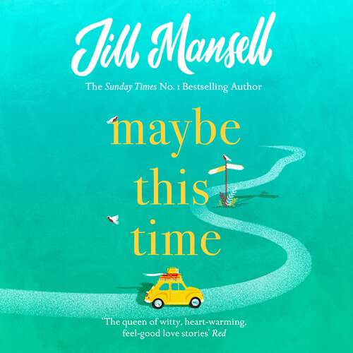 Book cover of Maybe This Time: The heart-warming new novel of love and friendship from the bestselling author