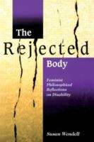 Book cover of The Rejected Body: Feminist Philosophical Reflections on Disability