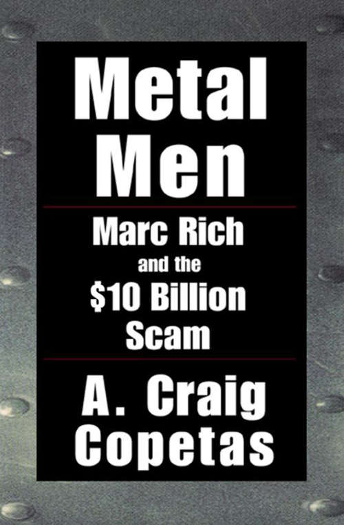 Book cover of Metal Men: Marc Rich and the $10 Billion Scam