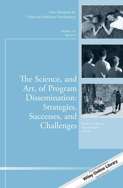 Book cover of The Science, and Art, of Program Dissemination: New Directions for Child and Adolescent Development, Number 149 (J-B CAD Single Issue Child & Adolescent Development)